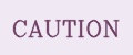 caution