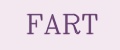 FART