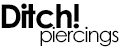 Ditch! piercings