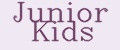 Junior Kids