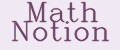 Math Notion