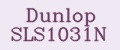 Dunlop SLS1031N