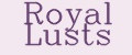 Royal Lusts