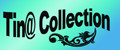 Tin@ Collection