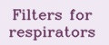 Filters for respirators