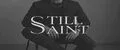 STILL SAINT