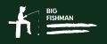 BIG FISHMAN