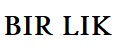 BIR LIK
