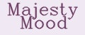Majesty Mood