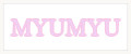 MYUMYU