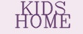 KIDS HOME
