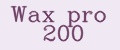 Wax pro 200