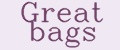 Great bags