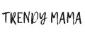 0101 TRENDY MAMA