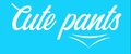 СUTE PANTS