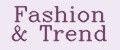 Fashion & Trend