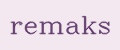 remaks