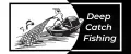 Deep Catch Fishing