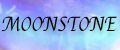 MOONSTONE