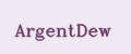 ArgentDew