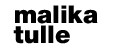 Malika Tulle
