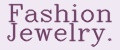 Fashion Jewelry.
