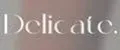 Delicate