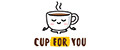 Cup for you
