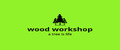 Wood Workshop