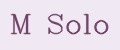 M Solo