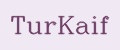 TurKaif