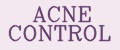 ACNE CONTROL