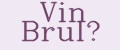 Vin Brule