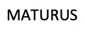 MATURUS