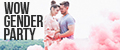 WOW GENDER PARTY
