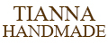 TIANNA HANDMADE