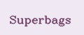 SuperBags