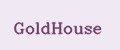 GoldHouse