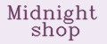 Midnight shop
