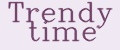 Trendy time