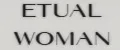 ETUAL WOMAN