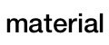 Material