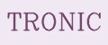 TRONIC