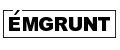 Е́MGRUNT