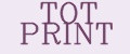 TOT PRINT