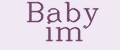 Baby Im