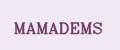 MAMADEMS