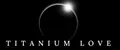 TITANIUM LOVE