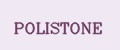 POLISTONE