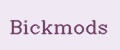 Bickmods